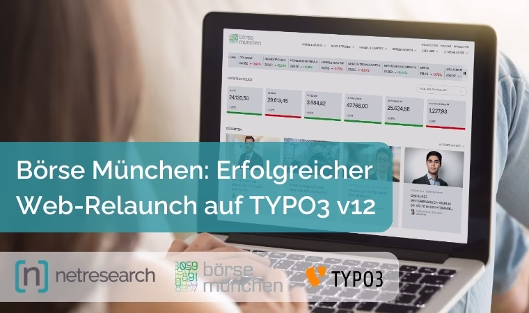 B&ouml;rse M&uuml;nchen: Erfolgreicher TYPO3 v12 Web-Relaunch - R&uuml;ckkehr zu Netresearch