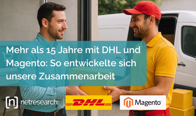 Blogartikel Netresearch: Mehr als 15 Jahre mit DHL und Magento