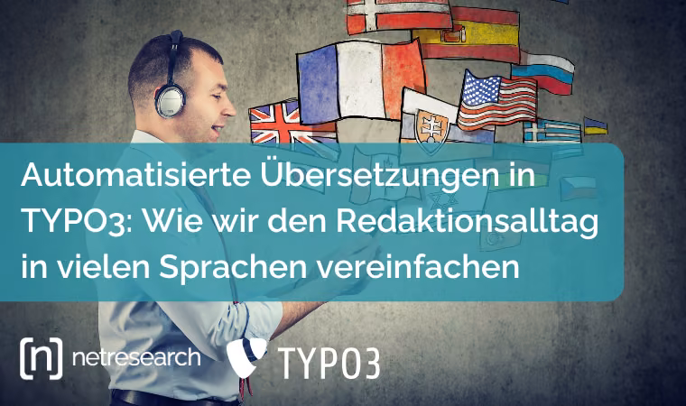 Mann hält Smartphone, im Vordergrund Text "Automatisierte Übersetzungen in TYPO3", umgeben von schwebenden Länderflaggen